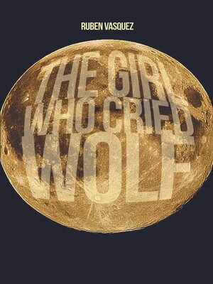 cover image of The Girl Who Cried Wolf